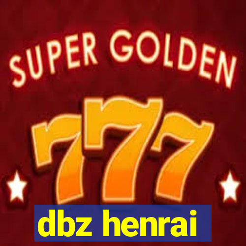 dbz henrai